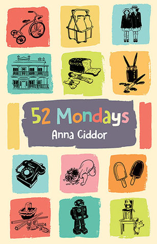 52 Mondays by Anna Ciddor