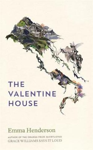 The Valentine House by Emma Henderson