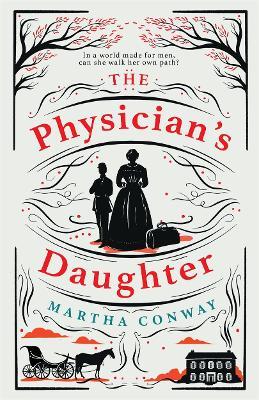 The Physician’s Daughter by Martha Conway