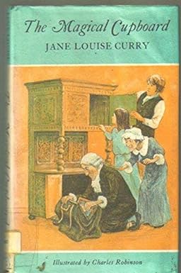 The Magical Cupboard by Jane Louise Curry